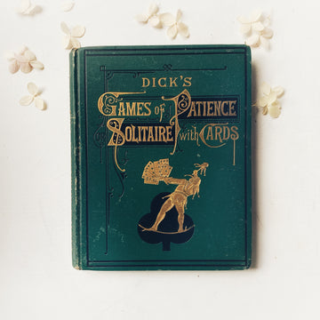 1884 - Dick’s Games of Patience 0r Solitaire With Cards