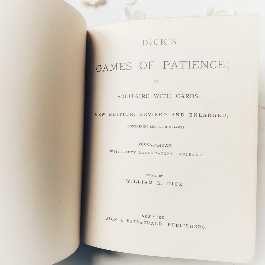 1884 - Dick’s Games of Patience 0r Solitaire With Cards
