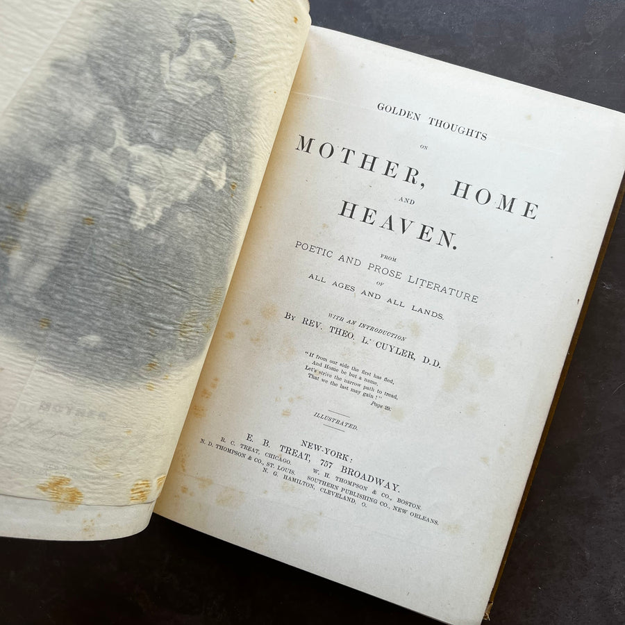 1878 - Golden Thoughts on Mother, Home and Heaven From Poetic and Prose Literature Of All Ages and Lands