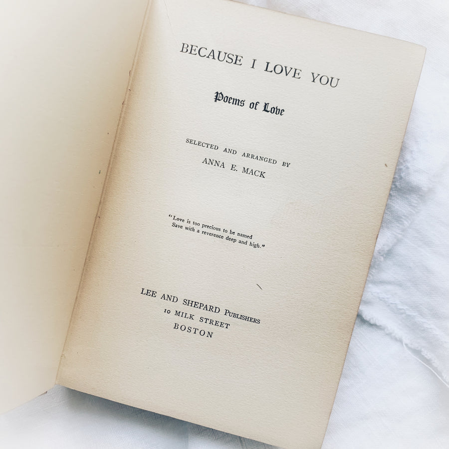 1894 - Because I Love You, Poems of Love