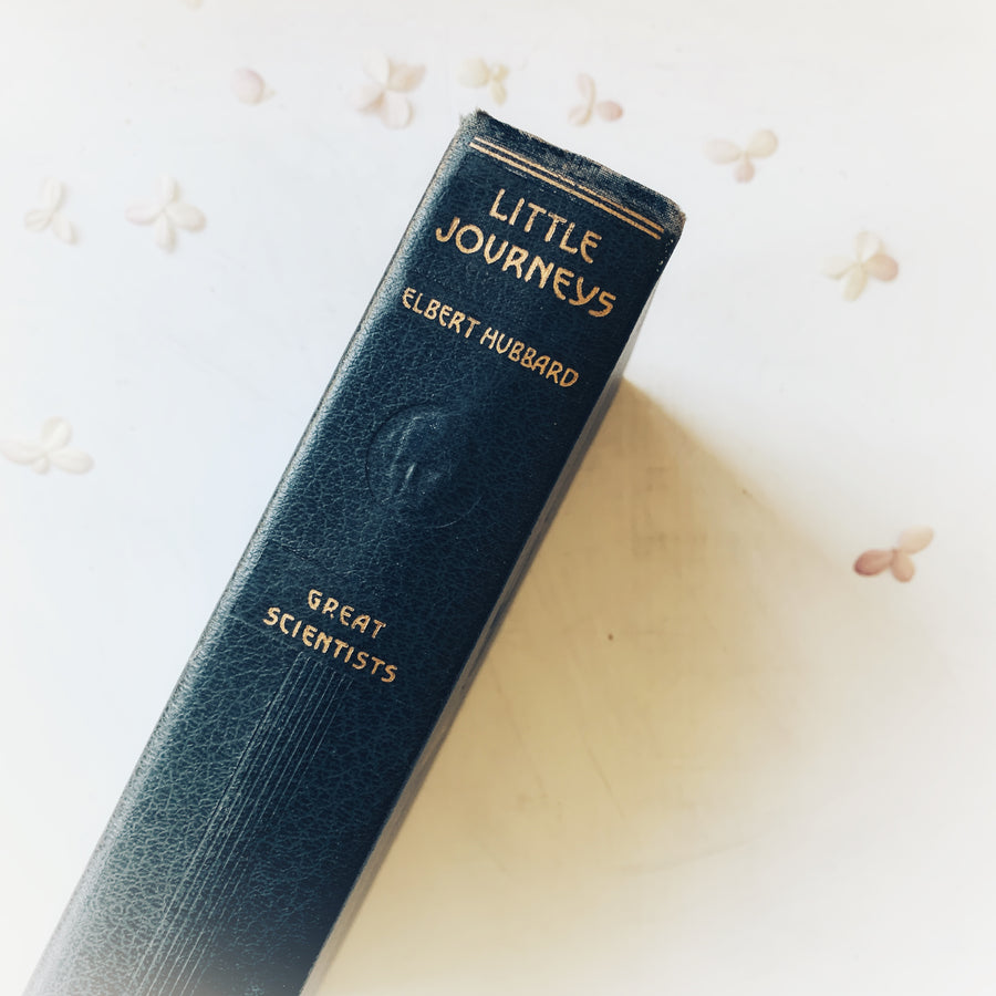 1928 - Little Journeys To The Homes of the Great; Great Scientists