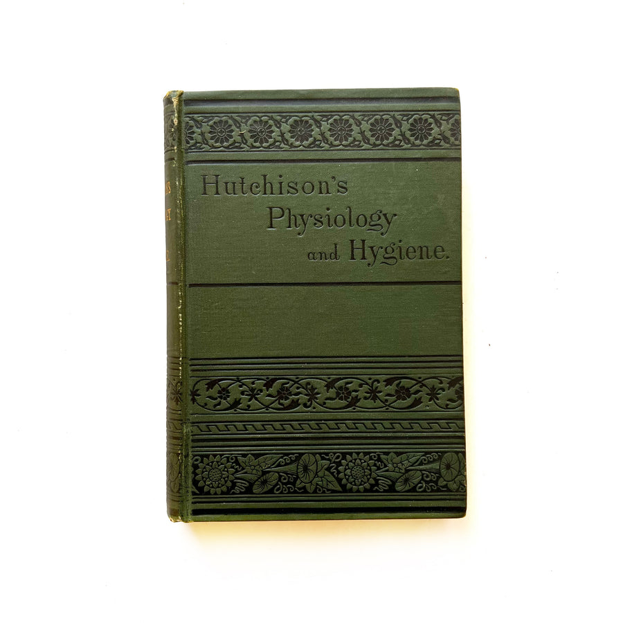 1884 - A Treatise on Physiology and Hygiene For Educational Institutions and General Readers