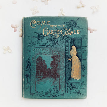 1884 - Tennyson’s Come Into the Garden Maud