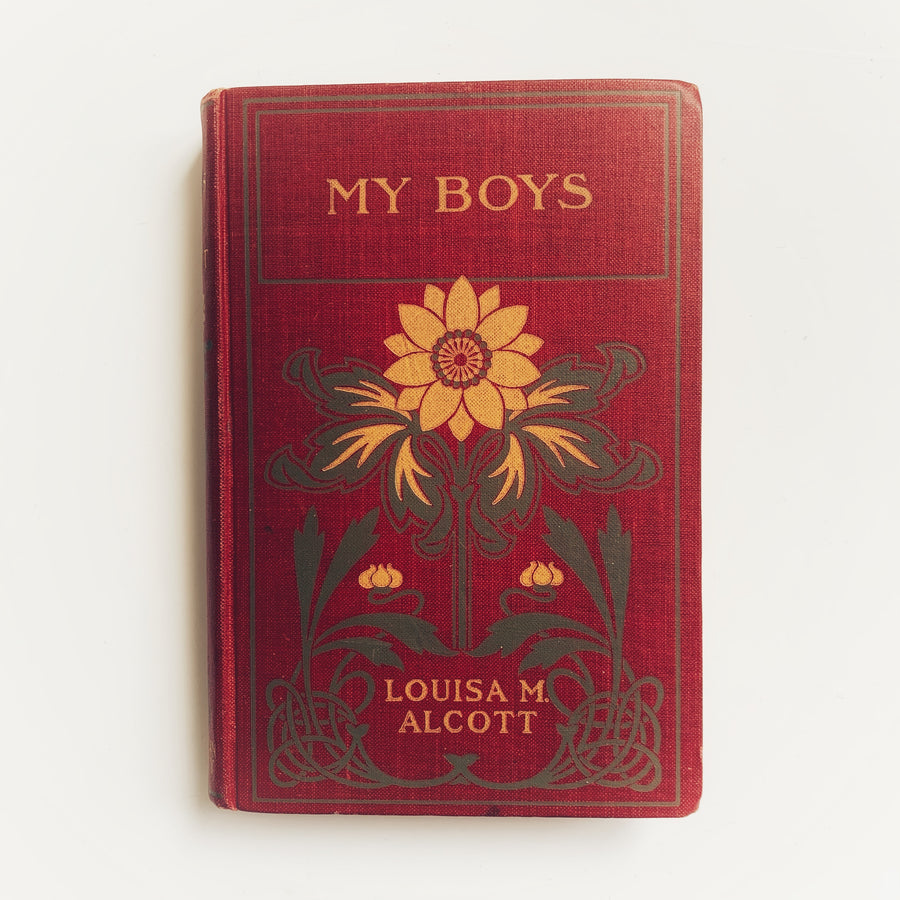 1899 - Louisa M. ALcott’s - My Boys