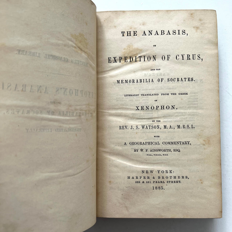 1885 - The Anabasis, Or Expedition of Cyrus, And The Memorabilia of Socrates